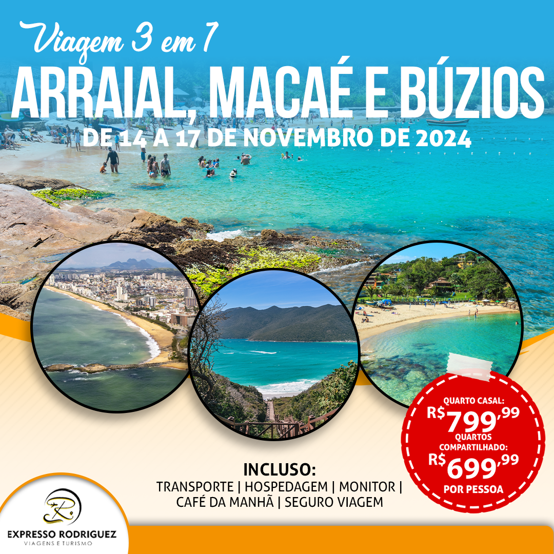 ARRAIAL + BUZIOS + MACAÉ - RJ 14 A 17 NOVEMBRO 2024